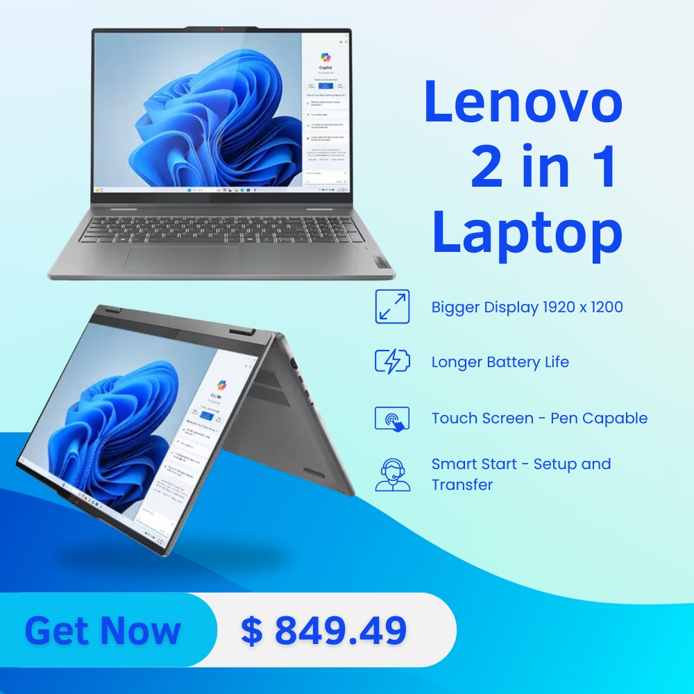 Lenovo 2 in 1 Laptop. Bigger Display. Longer Battery Life. Touch Screen - Pen Capable. Smart Start - Setup and Transfer. Get for $849.49